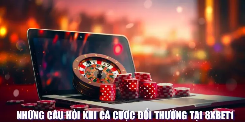 Câu hỏi thường gặp khi tham gia tại 8X BET1