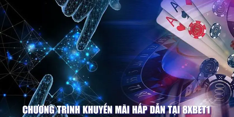 Chương trình khuyến mãi tại 8XBET1