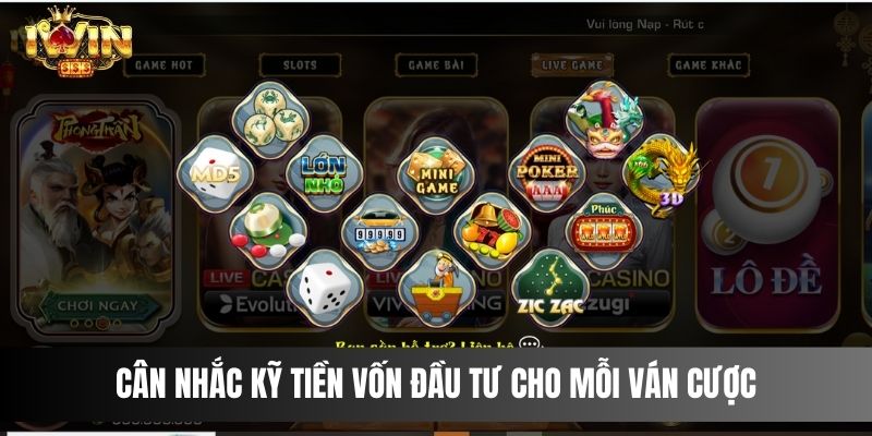 Cân nhắc kỹ tiền vốn đầu tư cho mỗi ván cược